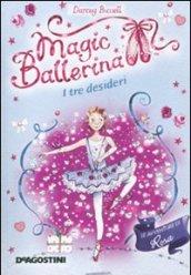 I tre desideri. Le avventure di Rosa. Magic ballerina: 12