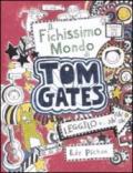 Il fichissimo mondo di Tom Gates