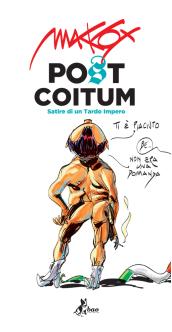 Post Coitum - Satire di un tardo impero