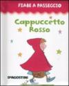 Cappucetto rosso. Ediz. illustrata