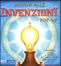 Occhio alle invenzioni. Libro pop-up