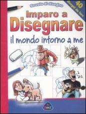 Imparo a disegnare il mondo intorno a me. Scuola di disegno