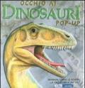 Occhio ai dinosauri. Libro pop-up