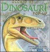 Occhio ai dinosauri. Libro pop-up
