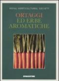 Ortaggi ed erbe aromatiche. Ediz. illustrata