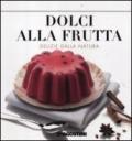 Dolci alla frutta. Delizie della natura