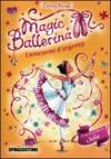 L'unicorno d'argento. Le avventure di Sofia. Magic ballerina: 14