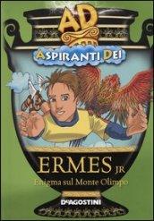 Ermes jr. Enigma sul monte Olimpo. Aspiranti dei