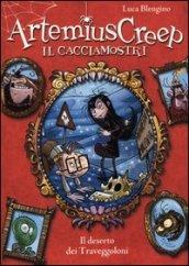 Il deserto dei Traveggoloni. Artemius Creep il cacciamostri