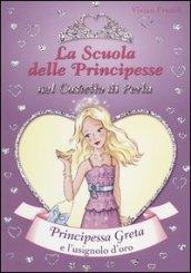 Principessa Greta e l'usignolo d'oro. La scuola delle principesse nel castello di Perla. 22.