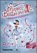 Il palazzo di ghiaccio. Le avventure di Sofia. Magic ballerina. 17.