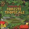 Foreste tropicali. Libro pop-up