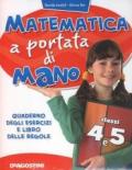 Matematica a portata di mano. Per la 4ªe 5ª classe elementare