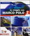 In viaggio con Marco Polo. Con Atlante-Regioni d'Europa-Carte mute. Per la Scuola media. Con e-book. Con espansione online