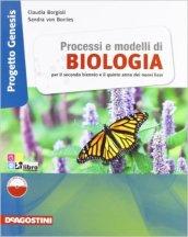 Processi e modelli di biologia. Progetto genesis. Volume unico. Per le Scuole superiori. Con espansione online