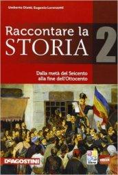 Raccontare la storia-Atlante. Per la Scuola media