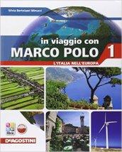 In viaggio con Marco Polo. L'Italia nell'Europa. Con Regioni d'Italia-Atlante-Carte mute. Per la Scuola media. Con e-book. Con espansione online