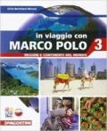 In viaggio con Marco Polo. Con Atlante-Carte mute. Con espansione online