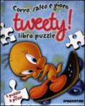 Tweety! Corro, salto e gioco. Libro puzzle. Ediz. illustrata