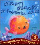 Quanti rumori in fondo al mare! Libro sonoro