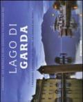 Lago di Garda. I paesaggi lacustri, le colline, la cornice dei monti. Ediz. italiana e tedesca
