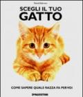 Scegli il tuo gatto. Come sapere quale razza fa per voi