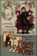 Capitan Grisam e l'amore. Fairy Oak