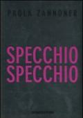 Specchio specchio