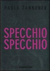 Specchio specchio