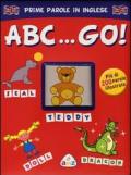 ABC... Go! Prime parole in inglese. Ediz. illustrata