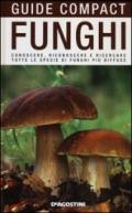 Funghi. Conoscere, riconoscere e ricercare tutte le specie di funghi più diffuse