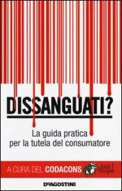 Dissanguati? La guida pratica per la tutela del consumatore