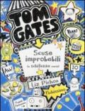 Tom Gates. Scuse improbabili (e schifezze varie). Ediz. illustrata