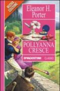 Pollyanna cresce (Classici)