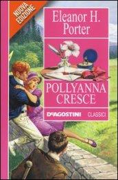 Pollyanna cresce (Classici)