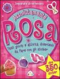 Assolutamente rosa. Con adesivi