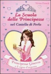 Principessa Ginevra e il cigno d'argento. La scuola delle principesse nel castello di Perla. 24.