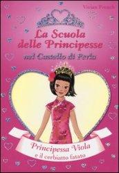 Principessa Viola e il cerbiatto fatato. La scuola delle principesse nel castello di Perla. 23.