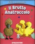 Il brutto anatroccolo. Ediz. illustrata