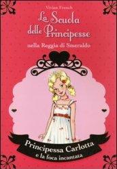 Principessa Carlotta e la foca incantata. La scuola delle principesse nella reggia di Smeraldo: 25