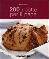 200 ricette per il pane