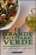 Il grande ricettario verde. 1400 ricette per piatti con verdure