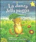 La danza della pioggia. Ediz. illustrata