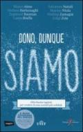 Dono, dunque siamo: Otto buone ragioni per credere in una società più equa (Dialoghi sull'uomo)