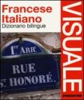 Dizionario visuale bilingue. Francese-italiano. Ediz. bilingue