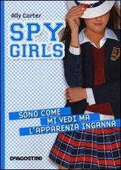 Sono come mi vedi ma l'apparenza inganna. Spy Girls. Vol. 3