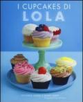 I cupcakes di Lola. Ediz. illustrata