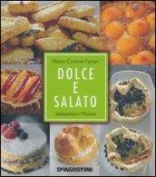 Dolce e salato. Ediz. illustrata