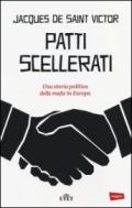 Patti scellerati: Una storia politica delle mafie in Europa