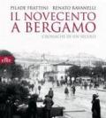 Il Novecento a Bergamo: Cronache di un secolo